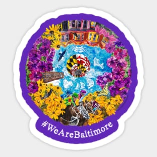 We Are Baltimore Sticker